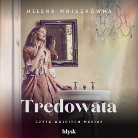 Audiobook Trędowata  - autor Helena Mniszkówna   - czyta Wojciech Masiak
