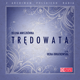 Audiobook Trędowata  - autor Helena Mniszkówna   - czyta Irena Kwiatkowska