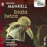 Audiobook Biała Lwica  - autor Henning Mankell   - czyta Leszek Filipowicz