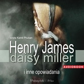 Audiobook Daisy Miller i inne opowiadania  - autor Henry James   - czyta Kamil Pruban