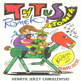 Audiobook Tytus, Romek i Atomek cz.2  - autor Henryk Jerzy Chmielewski  