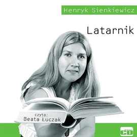 Audiobook Latarnik  - autor Henryk Sienkiewicz   - czyta Beata Łuczak