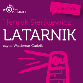 Audiobook Latarnik  - autor Henryk Sienkiewicz   - czyta Waldemar Cudzik