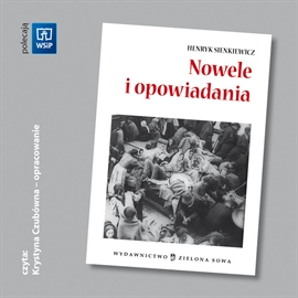 Audiobook Nowele i opowiadania-opracowanie lektury  - autor Henryk Sienkiewicz   - czyta Krystyna Czubówna