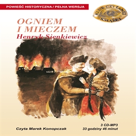 Audiobook Ogniem i mieczem  - autor Henryk Sienkiewicz   - czyta Marek Konopczak