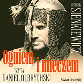 Audiobook Ogniem i mieczem. Tom 3  - autor Henryk Sienkiewicz   - czyta Daniel Olbrychski