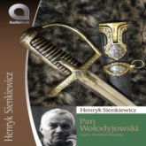 Audiobook Pan Wołodyjowski  - autor Henryk Sienkiewicz   - czyta Zdzisław Wardejn