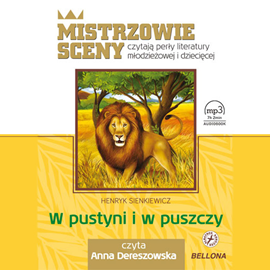 Audiobook W pustyni i w puszczy  - autor Henryk Sienkiewicz   - czyta Anna Dereszowska