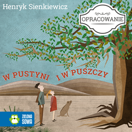 Audiobook W pustyni i w puszczy - opracowanie lektury  - autor Henryk Sienkiewicz   - czyta Krystyna Czubówna