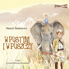 Audiobook W pustyni i w puszczy  - autor Henryk Sienkiewicz   - czyta Krzysztof Plewako-Szczerbiński