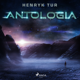 Audiobook Antologia  - autor Henryk Tur   - czyta Karol Kunysz