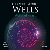 Audiobook Wehikuł czasu  - autor Herbert George Wells   - czyta Wojciech Zawioła