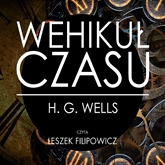 Audiobook Wehikuł czasu  - autor Herbert George Wells   - czyta Leszek Filipowicz