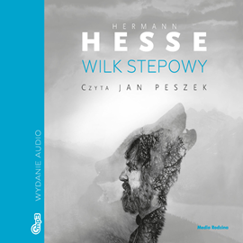 Audiobook Wilk stepowy  - autor Hesse Hermann   - czyta Jan Peszek