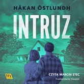 Audiobook Intruz  - autor Håkan Östlundh   - czyta Marcin Stec