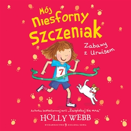 Audiobook Mój niesforny szczeniak cz.3 Zabawy z Urwisem  - autor Holly Webb   - czyta Marta Grzywacz