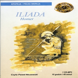 Audiobook Iliada  - autor Homer   - czyta Paweł Niczewski