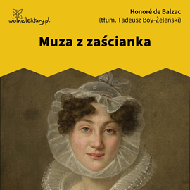 Audiobook Muza z zaścianka  - autor Honoré De Balzac   - czyta Joanna Domańska