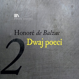 Audiobook Dwaj poeci  - autor Honoriusz Balzac   - czyta Joanna Lissner
