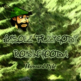 Audiobook Wesołe przygody Robin Hooda  - autor Howard Pyle  