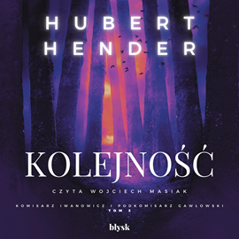 Audiobook Kolejność  - autor Hubert Hender   - czyta Wojciech Masiak