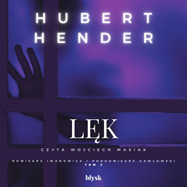 Audiobook Lęk  - autor Hubert Hender   - czyta Wojciech Masiak