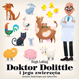 Audiobook Doktor Dolittle i jego zwierzęta  - autor Hugh Lofting   - czyta Tadeusz Ross