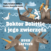 Audiobook Doktor Dolittle i jego zwierzęta  - autor Hugh Lofting   - czyta Jarosław Boberek