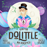 Audiobook Doktor Dolittle na księżycu  - autor Hugh Lofting   - czyta Maciej Kowalik