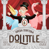 Audiobook Opera Doktora Dolittle  - autor Hugh Lofting   - czyta Maciej Kowalik