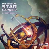 Audiobook Star Carrier. Tom 9. Gwiezdni Bogowie  - autor Ian Douglas   - czyta Roch Siemianowski