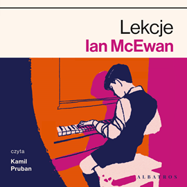 Audiobook Lekcje  - autor Ian McEwan   - czyta Kamil Pruban