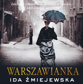 Audiobook Warszawianka  - autor Ida Żmiejewska   - czyta Miłogost Reczek