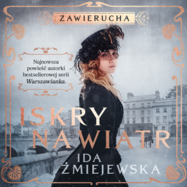 Audiobook Zawierucha. Iskry na wiatr  - autor Ida Żmiejewska   - czyta Zofia Zoń