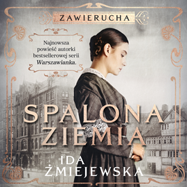 Audiobook Zawierucha. Spalona ziemia  - autor Ida Żmiejewska   - czyta Zofia Zoń