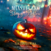 Audiobook Miasteczko Sleepy Hollow  - autor Iga Daniszewska   - czyta zespół aktorów