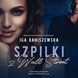 Audiobook Szpilki z Wall Street  - autor Iga Daniszewska   - czyta Maciej Karbowski