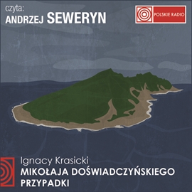 Audiobook Mikołaja Doświadczyńskiego przypadki  - autor Ignacy Krasicki   - czyta Andrzej Seweryn