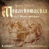 Audiobook Monachomachia czyli wojna mnichów  - autor Ignacy Krasicki   - czyta Wojciech Żołądkowicz