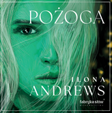 Audiobook Pożoga  - autor Ilona Andrews   - czyta Aneta Todorczuk