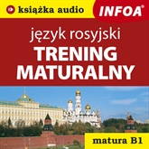 Audiobook Trening maturalny - język rosyjski (B1)  