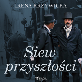 Audiobook Siew przyszłości  - autor Irena Krzywicka   - czyta Masza Bogucka