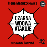Audiobook Czarna wdowa atakuje  - autor Irena Matuszkiewicz   - czyta Aneta Todorczuk