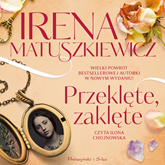 Audiobook Przeklęte, zaklęte  - autor Irena Matuszkiewicz   - czyta Ilona Chojnowska