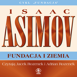 Audiobook Fundacja i Ziemia  - autor Isaac Asimov   - czyta Adrian Rozenek