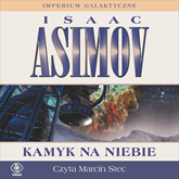 Audiobook Kamyk na niebie  - autor Isaac Asimov   - czyta Marcin Stec