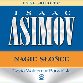 Audiobook Nagie słońce  - autor Isaac Asimov   - czyta Waldemar Barwiński
