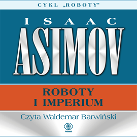 Audiobook Roboty i imperium  - autor Isaac Asimov   - czyta Waldemar Barwiński