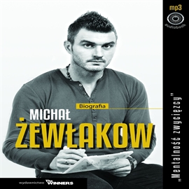 Audiobook Michał Żewłakow - Mentalność zwycięzcy  - autor Iwona Haba   - czyta zespół aktorów