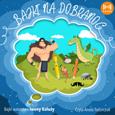 Audiobook Bajki na dobranoc  - autor Iwona Kałuża   - czyta Aneta Todorczuk
